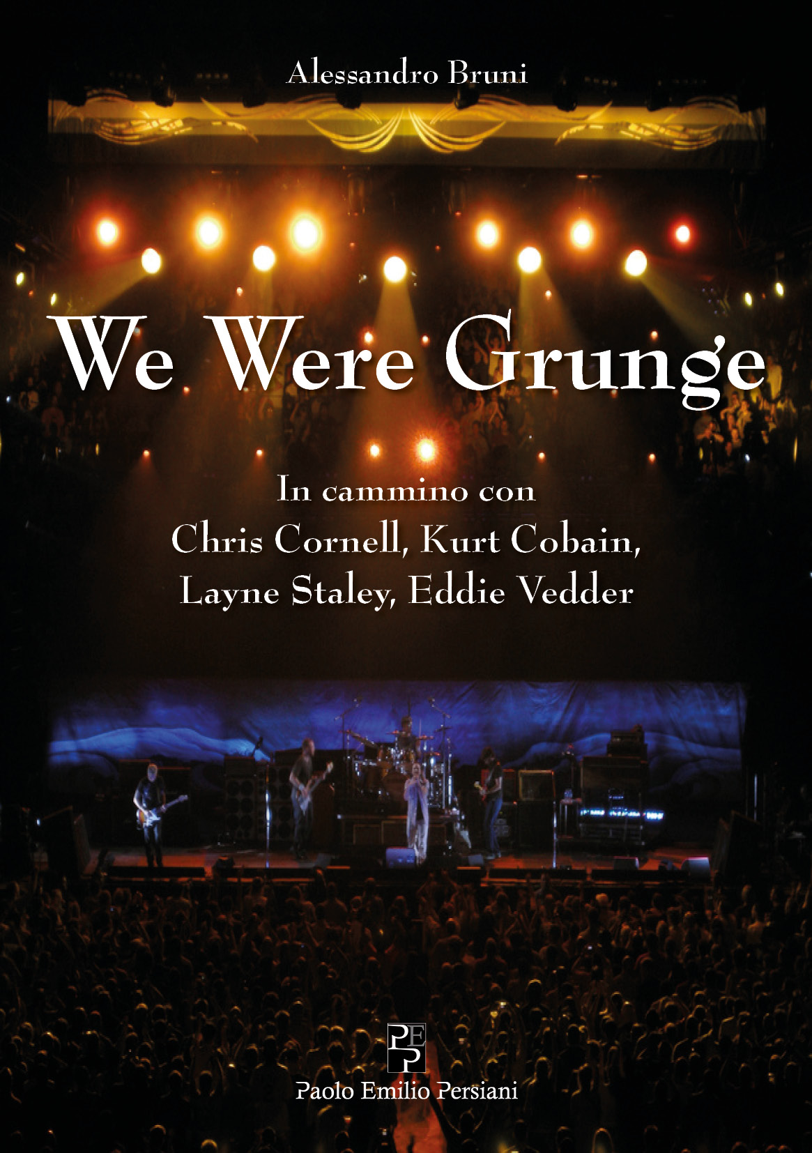“We Were Grunge”, il nuovo romanzo di Alessandro Bruni